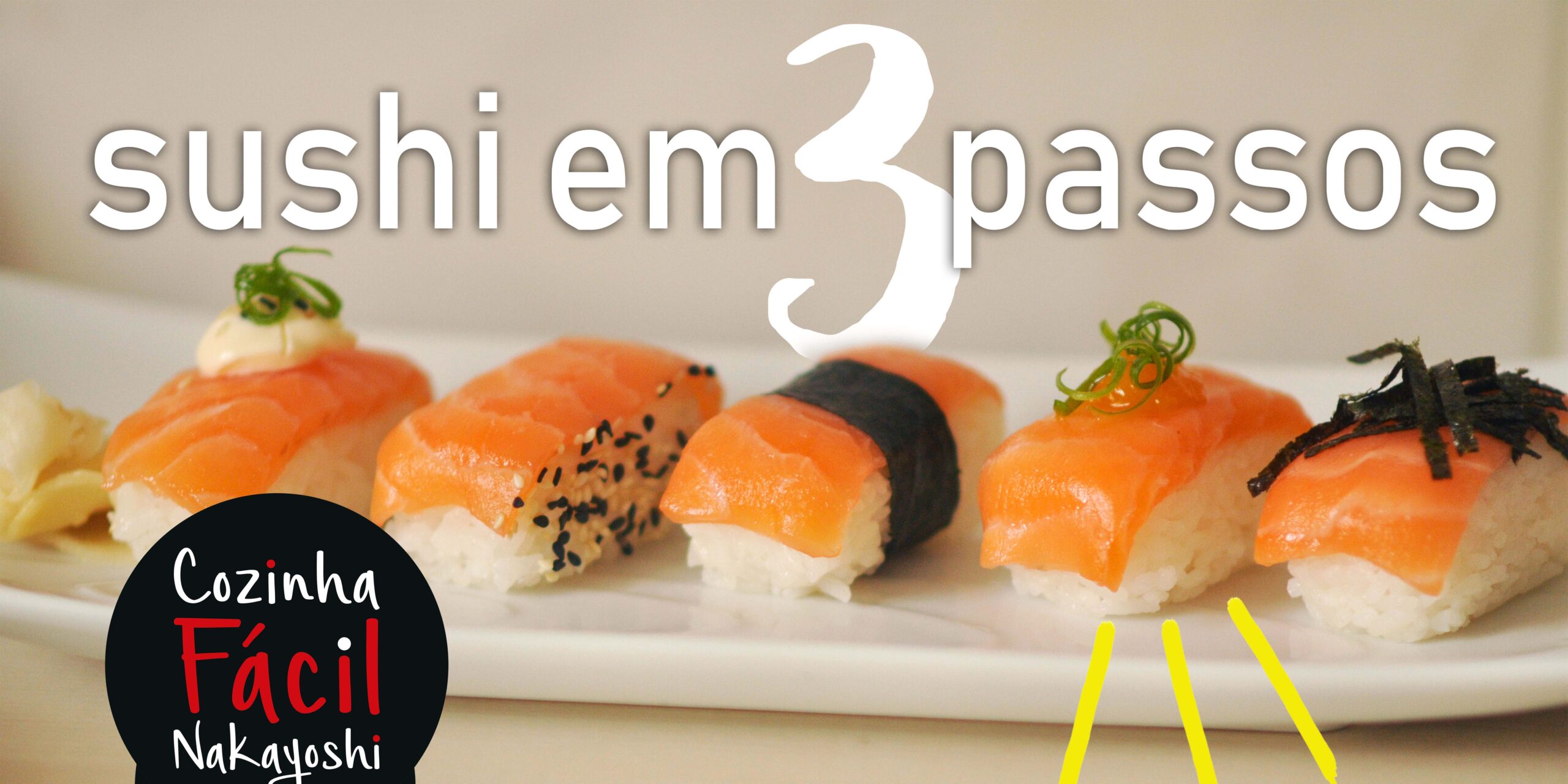 Como fazer sushi em 3 passos | Cozinha Fácil Nakayoshi